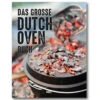 Das Große Dutch-Oven-Buch -GrillMeister Geschäft das gro e dutch oven buch 5eece06fe6cacce60b8ba85c47e70a59