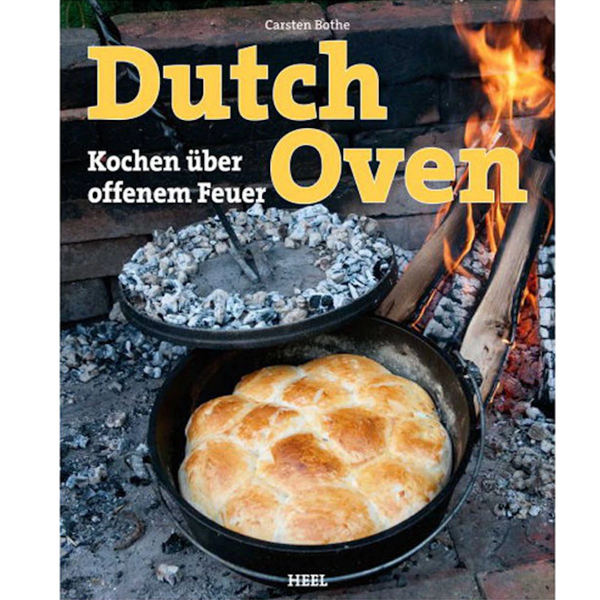Carsten Bothe: Dutch Oven – Kochen über Offenem Feuer 3 Carsten Bothe: Dutch Oven – Kochen über Offenem Feuer