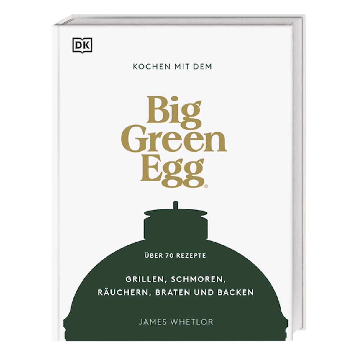 James Whetlor: Kochen Mit Dem Big Green Egg 4 James Whetlor: Kochen Mit Dem Big Green Egg – Bild 2
