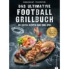 Napoleon Das Ultimative Football-Grillbuch -GrillMeister Geschäft napoleon grillbuch das ultimative football grillbuch 3d00a2cc056940f6feb7c4b3f49d5689