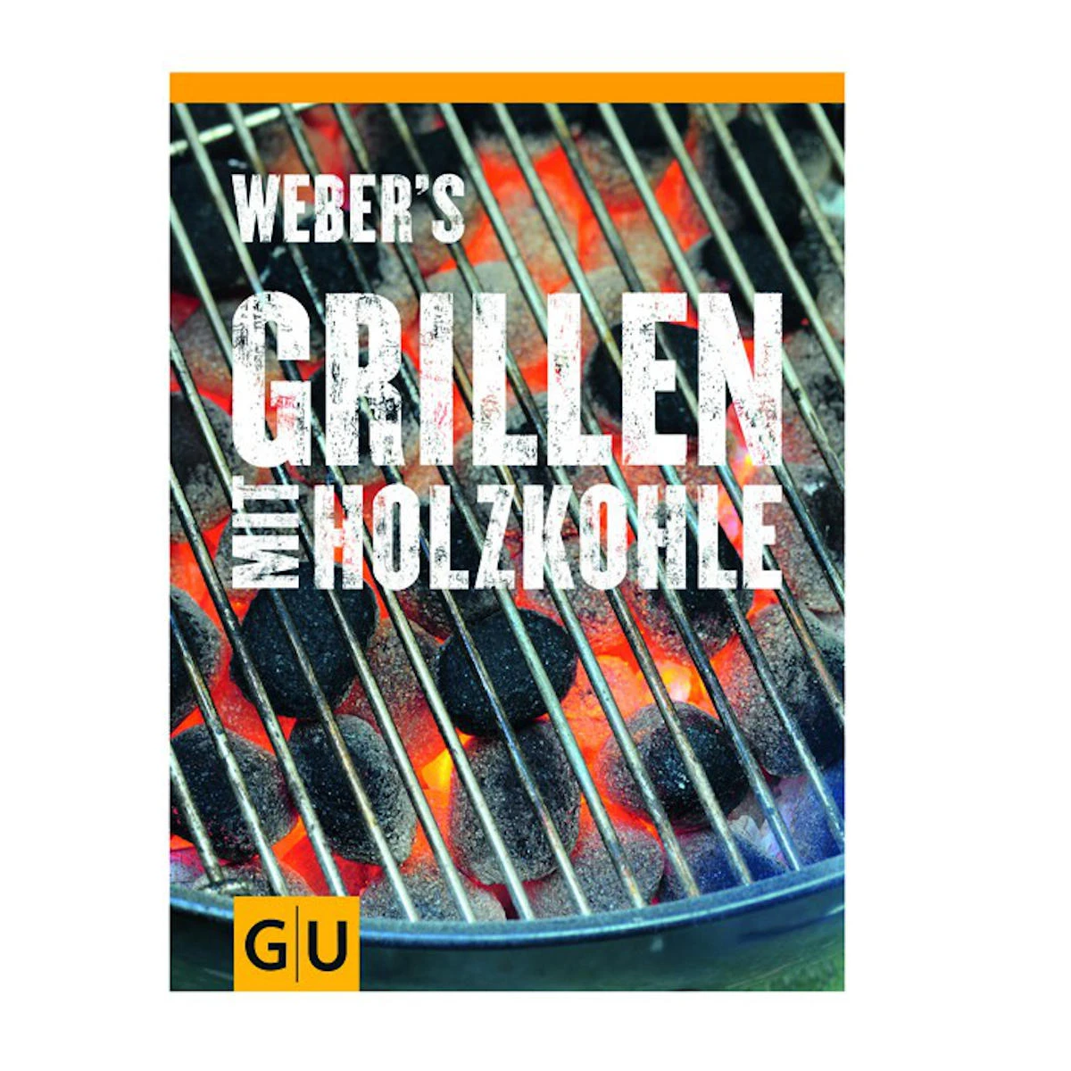 Weber's Grillen Mit Holzkohle 3 Weber's Grillen Mit Holzkohle